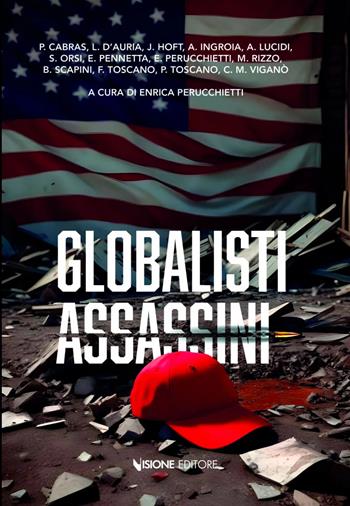 Globalisti assassini  - Libro Visione Editore 2024 | Libraccio.it