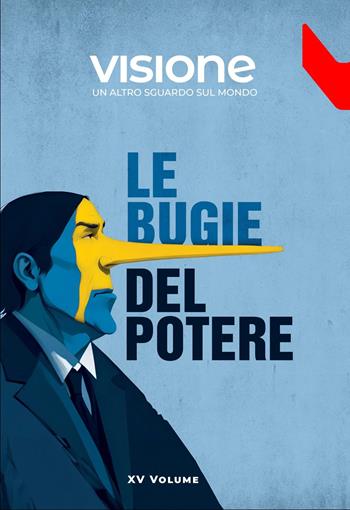 Visione. Un altro sguardo sul mondo (2024). Vol. 15: Le bugie del potere  - Libro Visione Editore 2024 | Libraccio.it