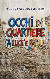 Occhi di quartiere. 'A luce 'e Napule
