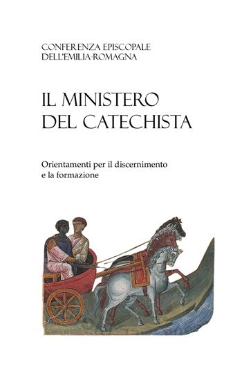 Il ministero del catechista. Orientamenti per il discernimento e la formazione - Conferenza episcopale italiana - Libro Edizioni delle Grazie 2024 | Libraccio.it