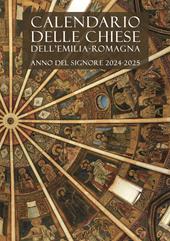 Calendario delle Chiese dell'Emilia-Romagna. Per le messe e l'ufficio divino. Anno del Signore 2024-2025