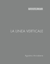 La linea verticale. Raccolta Lercaro. Ediz. multilingue