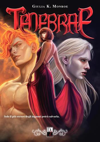 Tenebrae - Giulia K. Monroe - Libro DZ Edizioni 2025, Fantasy | Libraccio.it