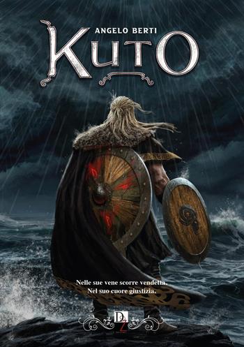 Kuto - Angelo Berti - Libro DZ Edizioni 2025, Fantasy | Libraccio.it