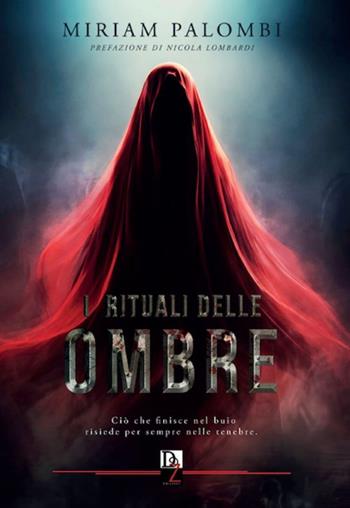 I rituali delle ombre - Miriam Palombi - Libro DZ Edizioni 2026 | Libraccio.it