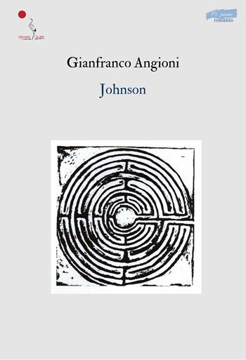 Johnson - Gianfranco Angioni - Libro La Gru 2024, 14° piano | Libraccio.it