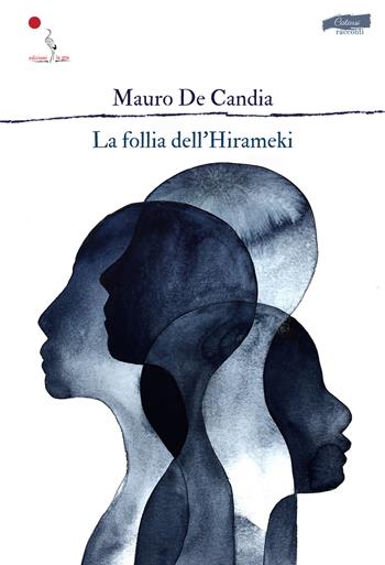 La follia dell'hirameki - Mauro De Candia - Libro La Gru 2024, Catarsi | Libraccio.it