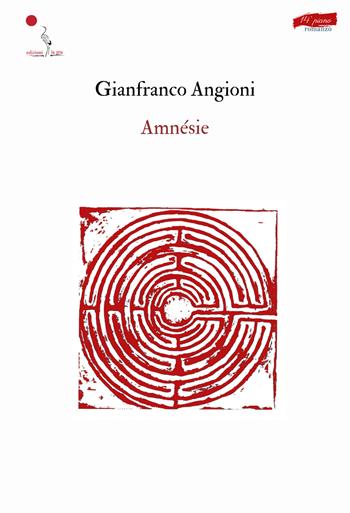 Amnésie - Gianfranco Angioni - Libro La Gru 2025, 14° piano | Libraccio.it