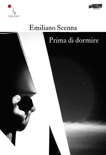 Prima di dormire - Emiliano Scenna - Libro La Gru 2025, 14° piano | Libraccio.it