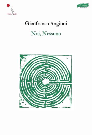Noi, nessuno - Gianfranco Angioni - Libro La Gru 2026 | Libraccio.it
