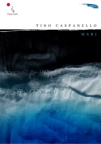 Mari - Tino Caspanello - Libro La Gru 2026 | Libraccio.it