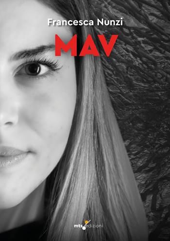 Mav - Francesca Nunzi - Libro MTS Edizioni 2025 | Libraccio.it