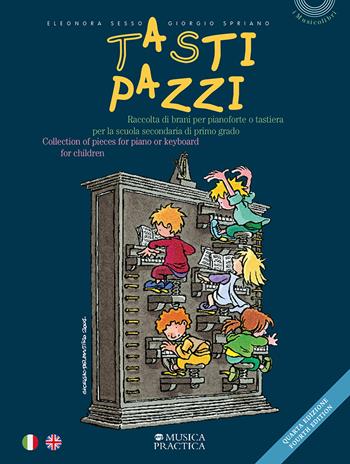 Tasti pazzi. Raccolta di brani per pianoforte o tastiera per la scuola secondaria di primo grado-Collection of pieces for piano or keyboard for children. Ediz. bilingue - Eleonora Sesso, Giorgio Spriano - Libro Musica Practica 2025, Music Collection | Libraccio.it
