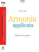 Armonia applicata. Metodo teorico-pratico
