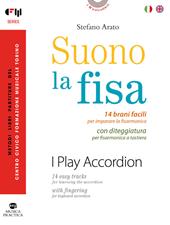 Suono la fisa. 14 brani facili per imparare la fisarmonica con diteggiatura per fisarmonica a tastiera. Ediz. italiana e inglese
