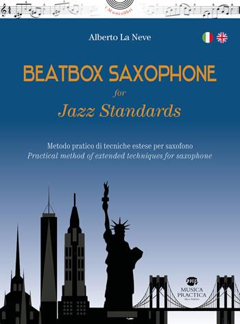 Beatbox saxophone for jazz standards - Alberto La Neve - Libro Musica Practica 2026, I musicolibri | Libraccio.it