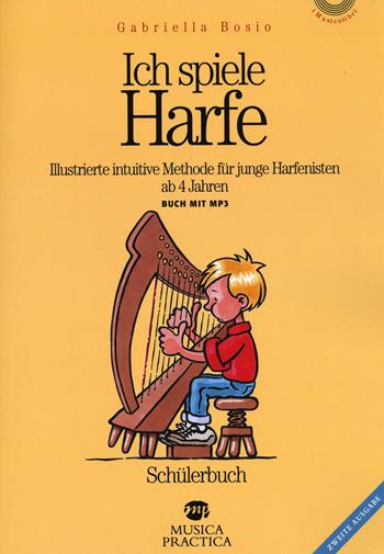 Ich spiele harfe. - Gabriella Bosio - Libro Musica Practica 2025, I musicolibri | Libraccio.it