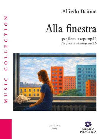 Alla finestra. Partitura - Alfredo Baione - Libro Musica Practica 2026 | Libraccio.it