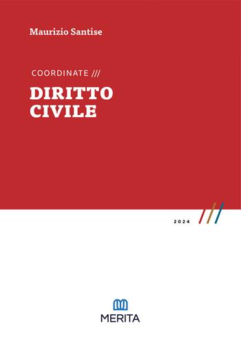 Coordinate. Diritto civile 2024 - Maurizio Santise - Libro Merita edizioni 2024 | Libraccio.it