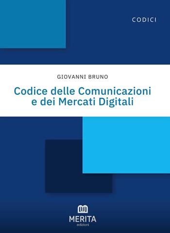 Codice delle comunicazioni e dei mercati digitali - Giovanni Bruno - Libro Merita edizioni 2026 | Libraccio.it