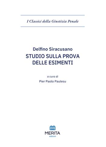Studio sulla prova delle esimenti - Delfino Siracusano - Libro Merita edizioni 2026, I classici della giustizia penale | Libraccio.it