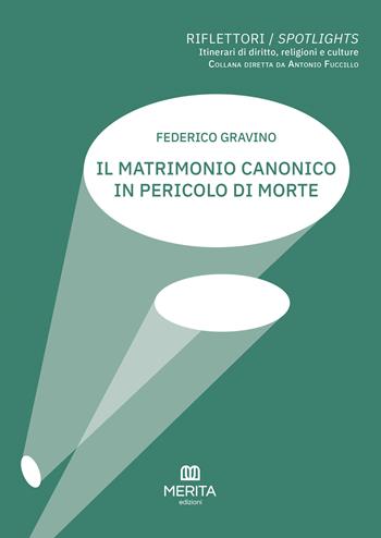 Il matrimonio canonico in pericolo di morte - Federico Gravino - Libro Merita edizioni 2026 | Libraccio.it