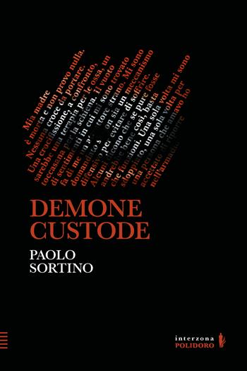 Demone custode - Paolo Sortino - Libro Alessandro Polidoro Editore 2024, Interzona | Libraccio.it