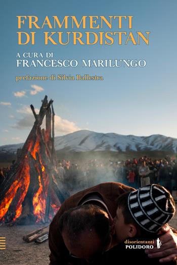 Frammenti di Kurdistan  - Libro Alessandro Polidoro Editore 2025 | Libraccio.it