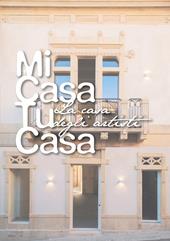 Mi Casa Tu Casa. La casa degli artisti