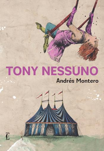 Tony Nessuno - Andrés Montero - Libro Edicola Ediciones 2024 | Libraccio.it