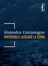Impossibile lasciare la terra