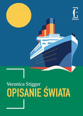 Opisanie swiata, o il libro delle meraviglie - Veronica Stigger - Libro Edicola Edizioni 2026, ñ | Libraccio.it
