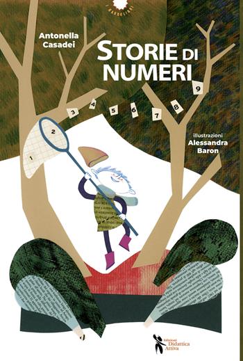 Storie di numeri. Ediz. a colori - Antonella Casadei - Libro Didattica Attiva 2025, I narrolibri | Libraccio.it