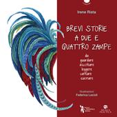 Brevi storie a due e quattro zampe. Ediz. illustrata. Con Audio. Con Video