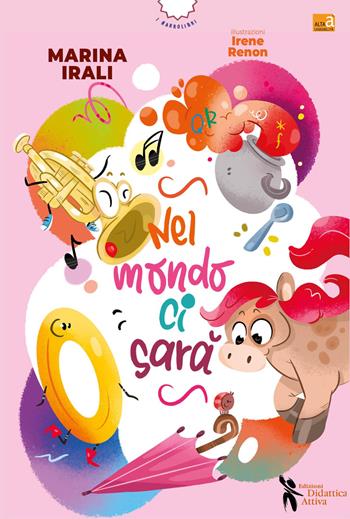 Nel mondo ci sarà - Marina Irali - Libro Didattica Attiva 2026, I narrolibri | Libraccio.it