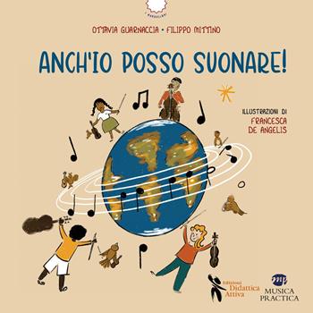 Anch'io posso suonare! Ediz. a colori. Con QR Code - Ottavia Guarnaccia, Filippo Mittino - Libro Didattica Attiva 2026, I didattolibri | Libraccio.it