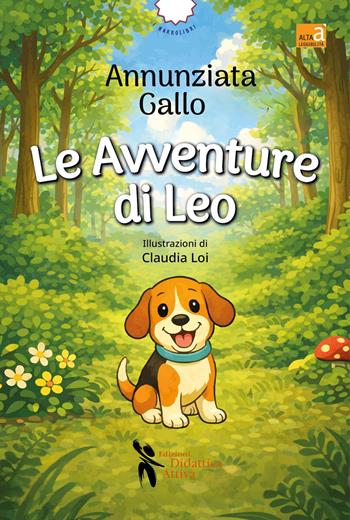 Le avventure di Leo. Ediz. a colori - Annunziata Gallo - Libro Didattica Attiva 2026, I narrolibri | Libraccio.it
