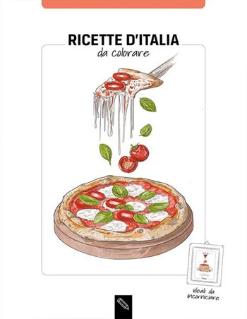 Ricette d'Italia da colorare. Ediz. italiana e inglese - Angelica Bardi - Libro Toscana Book 2025, Libri da colorare | Libraccio.it