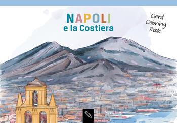 Napoli e la Costiera. Card coloring book. Ediz. italiana e inglese - Angelica Bardi - Libro Toscana Book 2026, Libri da colorare | Libraccio.it
