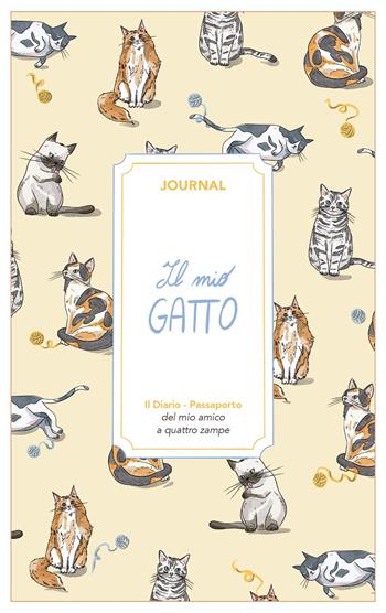 Il mio gatto. Journal - Angelica Bardi - Libro Toscana Book 2026, My journal | Libraccio.it