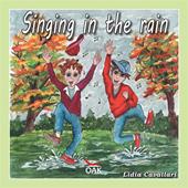 Singing in the rain. Ediz. illustrata