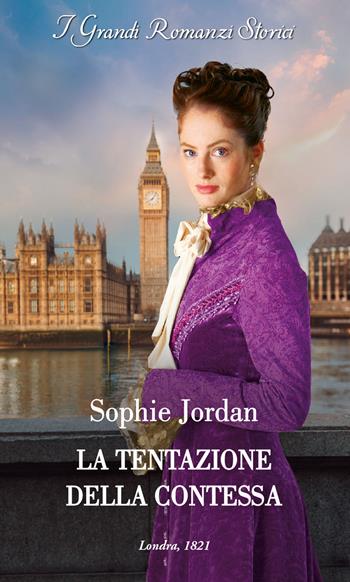 La tentazione della contessa. Le scandalose dame di Londra. Vol. 1 - Sophie Jordan - Libro HarperCollins Italia 2024, I grandi romanzi storici | Libraccio.it