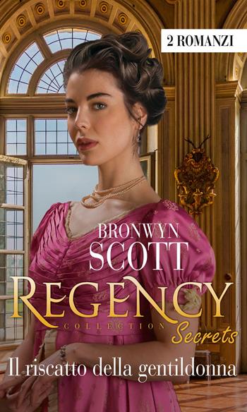 Il riscatto della gentildonna - Bronwyn Scott - Libro HarperCollins Italia 2024, I grandi romanzi storici | Libraccio.it