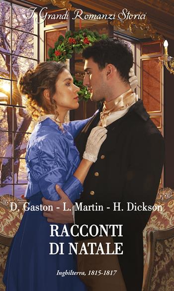 Racconti di Natale - Helen Dickson, Laura Martin, Diane Gaston - Libro HarperCollins Italia 2024 | Libraccio.it