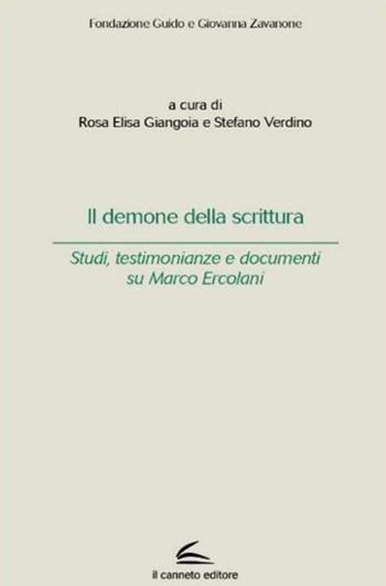 Il demone della scrittura. Studi, testimonianze e documenti su Marco Ercolani  - Libro Il Canneto Editore 2025, Fondazione Guido e Giovanna Zavanone | Libraccio.it