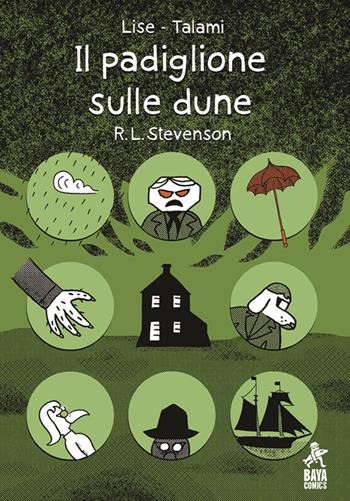 Il padiglione sulle dune. R.L. Stevenson - Alessandro Lise, Alberto Talami - Libro Baya Comics 2025, Classici non classici | Libraccio.it