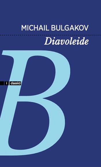 Diavoleide - Michail Bulgakov - Libro Intrecci Edizioni 2026, Enne di Intrecci | Libraccio.it