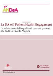 DA e il patient health engagement. La valutazione della qualità di cura dei pazienti affetti da dermatite atopica
