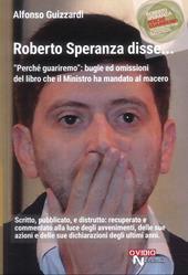Roberto Speranza disse... «Perché guariremo»: bugie ed omissioni del libro che il Ministero ha mandato al macero