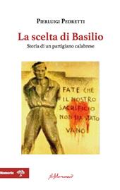 La scelta di Basilio. Storia di un partigiano calabrese